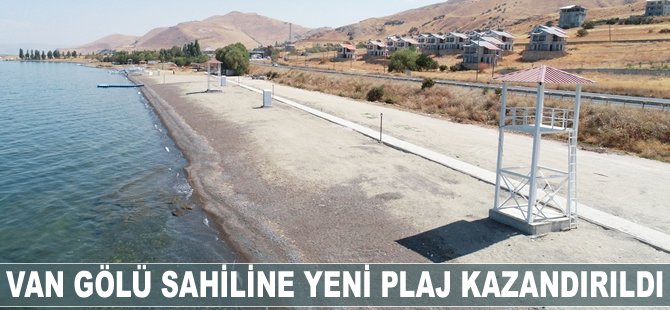Van Gölü sahiline yeni plaj kazandırıldı