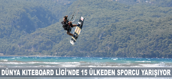 Dünya Kiteboard Ligi'nde 15 ülkeden sporcu yarışıyor