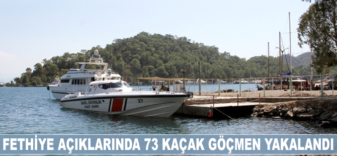 Fethiye'de 73 kaçak göçmen yakalandı