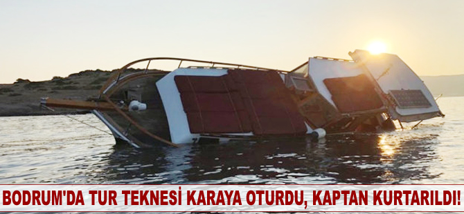 Bodrum'da tur teknesi karaya oturdu!