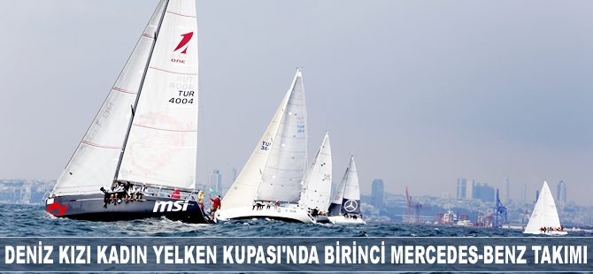 Deniz Kızı Ulusal Kadın Yelken Kupası’nda birinci Mercedes-Benz Takımı oldu