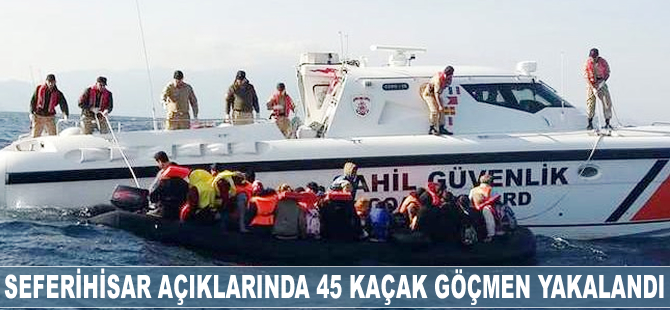 Seferihisar açıklarında 45 kaçak göçmen yakalandı