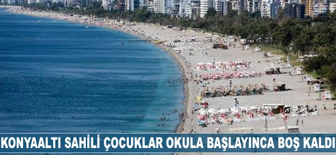 Konyaaltı Sahili çocuklar okula başlayınca boş kaldı