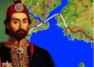 Marmaray fikri Sultan Abdülmecit'in