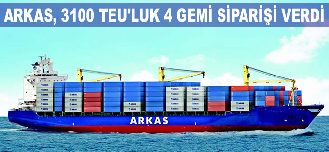 Arkas Denizcilik, 3 bin 100 TEU taşıma kapasiteli 4 adet gemi siparişi verdi