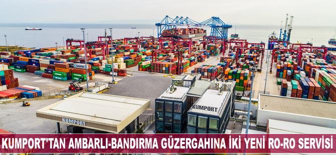 Kumport’tan Ambarlı-Bandırma güzergahına iki yeni Ro-Ro servisi
