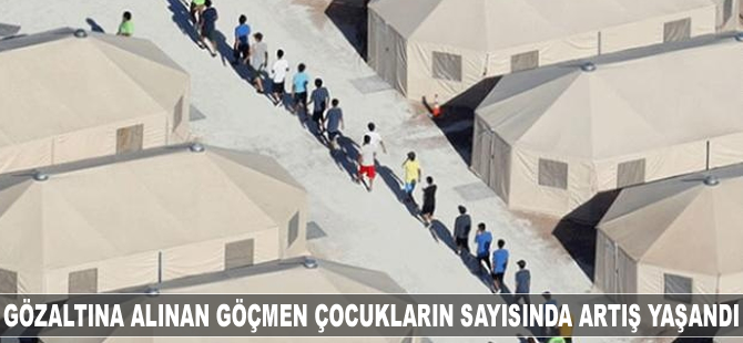 Gözaltına alınan göçmen çocukların sayısında artış yaşandı