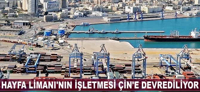 İsrail'in en büyük limanının işletmesi Çin'e devrediliyor