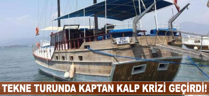Tekne turunda kaptan kalp krizi geçirdi