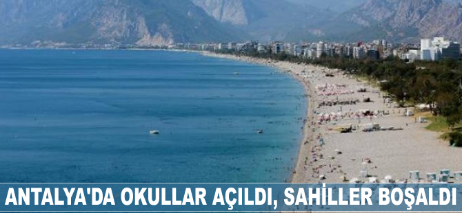 Antalya'da okullar açıldı, sahiller boşaldı