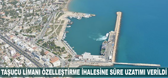 Taşucu Limanı özelleştirme ihalesine süre uzatımı verildi