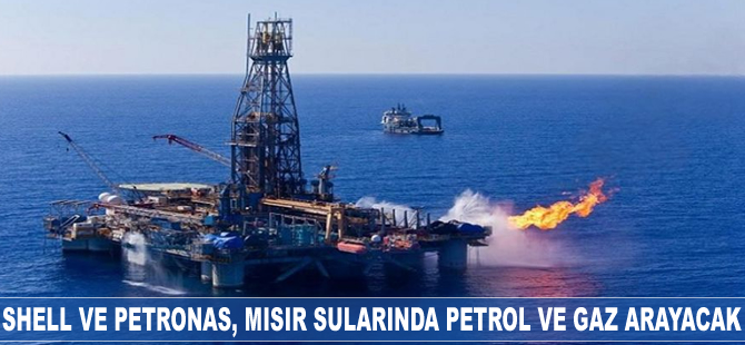 Shell ve Petronas, Mısır sularında petrol ve gaz arayacak