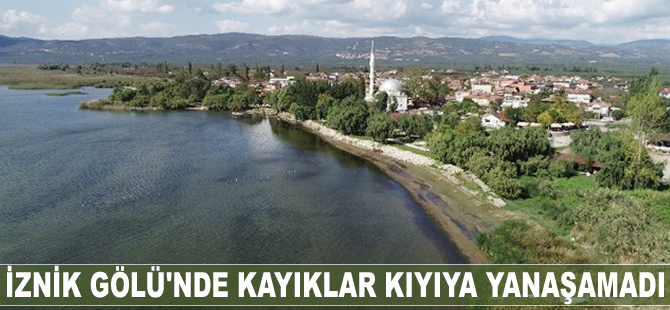 İznik Gölü'nde kayıklar kıyıya yanaşamadı