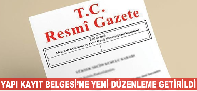 Yapı Kayıt Belgesi'ne yeni düzenleme getirildi