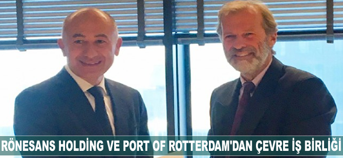 Rönesans Holding ve Port of Rotterdam'dan çevre işbirliği