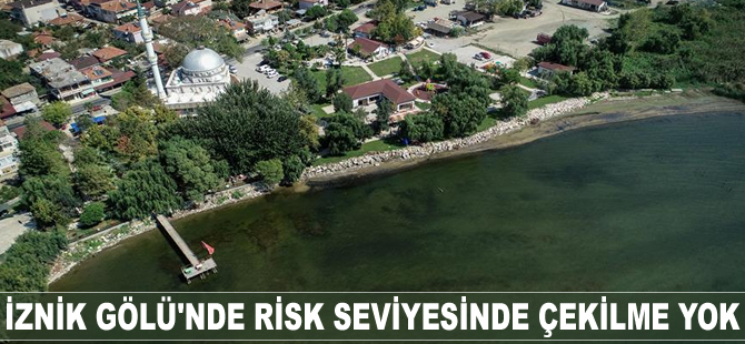 İznik Gölü'nde risk seviyesinde çekilme yok