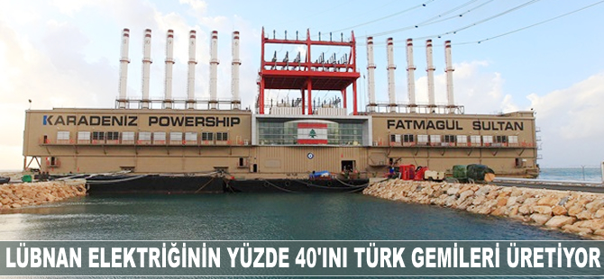 Lübnan elektriğinin yüzde 40'ını Türk gemileri üretiyor