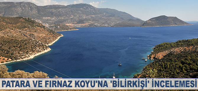 Patara ve Fırnaz Koyu'na 'bilirkişi' incelemesi