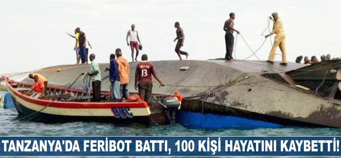 Tanzanya'da feribot battı, 100 kişi hayatını kaybetti!