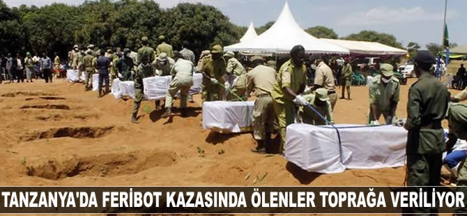 Tanzanya'da feribot kazasında ölenler toprağa veriliyor