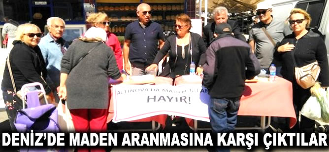 Deniz'de maden aranmasına karşı çıktılar