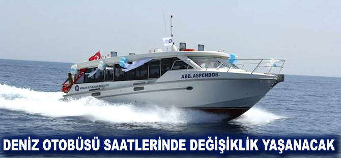 Deniz Otobüsü saatlerinde değişiklik yaşanacak