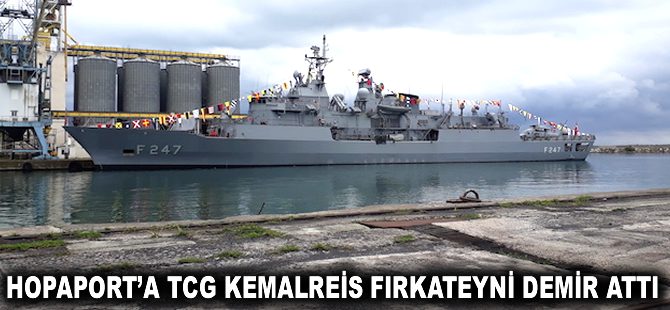 Hopaport'a TCG KemalReis Fırkateyni demir attı