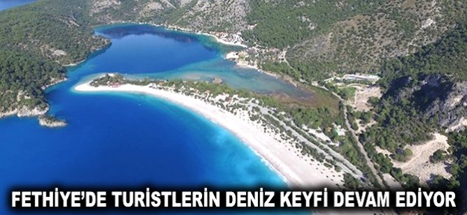 Fethiye'de turistlerin deniz keyfi devam ediyor