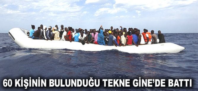 60 kişinin bulunduğu tekne Gine'de battı
