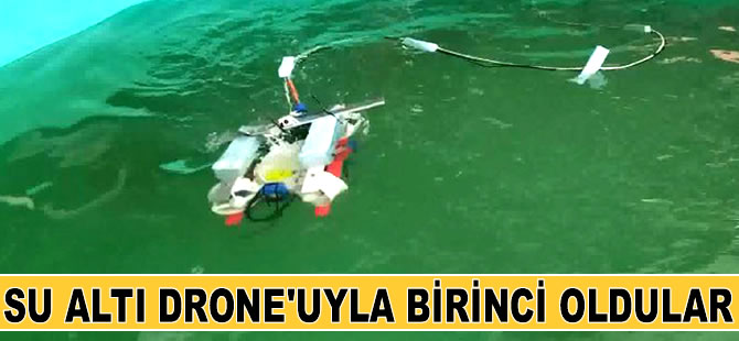 Su altı drone'u ürettiler, Teknofest'te birinci oldular