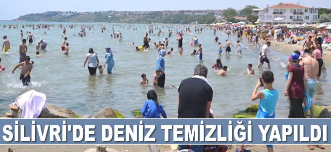 Silivri'de deniz temizliği yapıldı