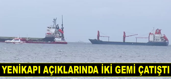 İstanbul Yenikapı açıklarında iki gemi çatıştı
