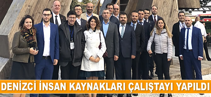Denizci İnsan Kaynakları Profesyonelleri Çalıştayı, Çanakkale’de gerçekleşti