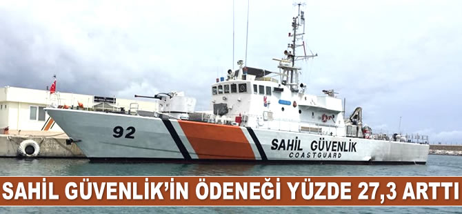 Sahil Güvenlik’in ödeneği yüzde 27,3 arttı