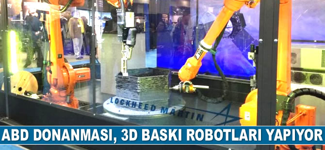 ABD Donanması, 3D baskı robotları yapıyor
