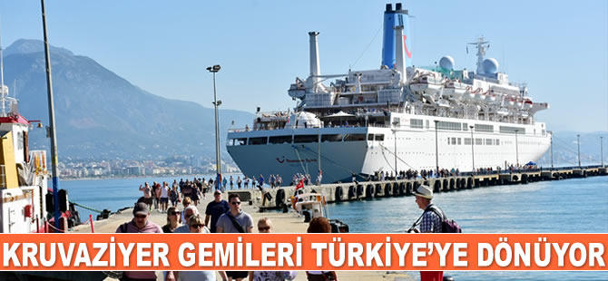 Kruvaziyer gemileri Türkiye’ye dönüyor