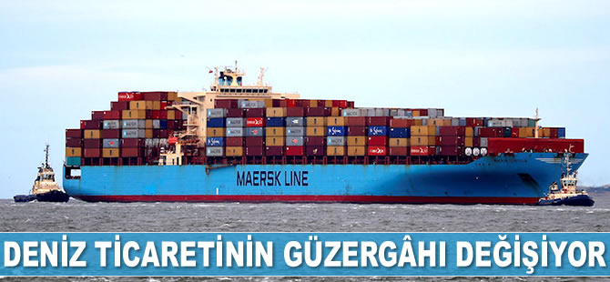 Küresel ticarette deniz ticaretinin güzergâhı değişiyor