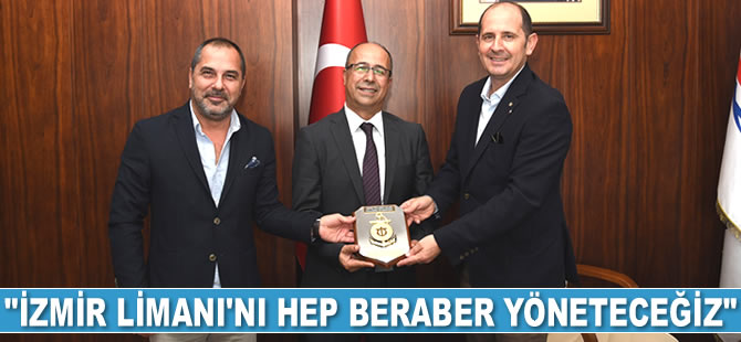 Serdar Görür: İzmir Limanı’nı hep beraber yöneteceğiz