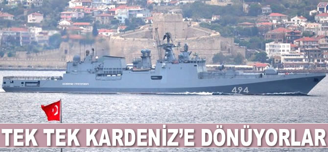 Rus savaş gemileri tek tek Kardeniz’e dönüyor