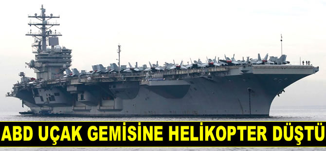 ABD uçak gemisi USS Ronald Reagan’a helikopter düştü
