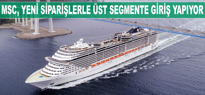 MSC Cruises, yeni siparişler ile Ultra-Lüks segmentine giriş yapıyor