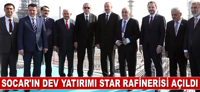 SOCAR'ın dev yatırımı STAR Rafinerisi açıldı
