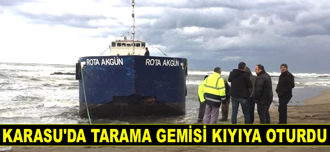 Karadeniz’de sürüklenen 'Rota Akgün' adlı tarama gemisi kıyıya oturdu