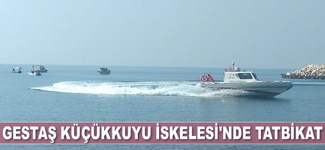 GESTAŞ'tan Küçükkuyu İskelesi’nde nefes kesen tatbikat