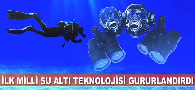 İlk milli su altı teknolojisi Türkiye’yi gururlandırdı