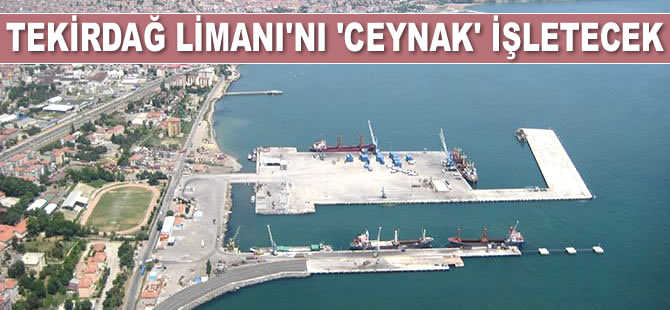 Tekirdağ Limanı'nı 36 yıllığına Ceynak Lojistik işletecek