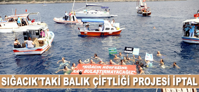 Sığacık'taki balık çiftliği projesi iptal edildi