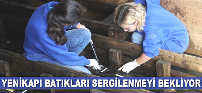 Yenikapı'daki gemi batıkları müzede sergilenmeyi bekliyor