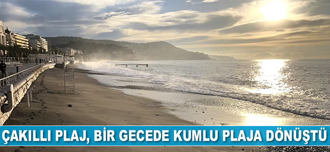 Fransa’nın çakıllı Nice plajı, bir gecede kumlu plaja dönüştü