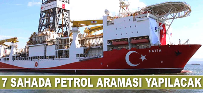 7 sahada petrol araması yapılacak